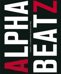 Alphabeatz - le graffiti en toutes lettres