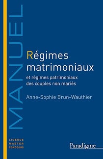 Régimes matrimoniaux - et régimes patrimoniaux des couples non mariés