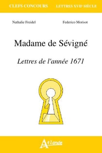 Madame de Sévigné - lettres de l'année 1671