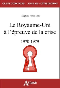 Le Royaume-Uni à l'épreuve de la crise - 1970-1979