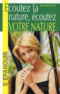 Écoutez la nature, écoutez votre nature