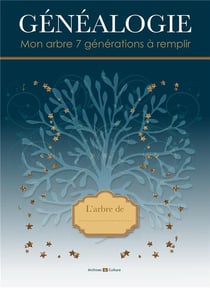 Généalogie : mon arbre 7 générations à remplir
