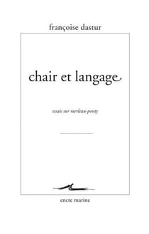Chair et langage - essais sur Merleau-Ponty