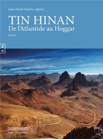 Tin Hinan - de l'Atlantide au Hoggar