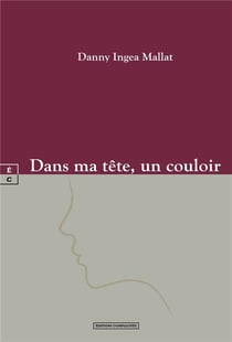 Dans ma tête, un couloir