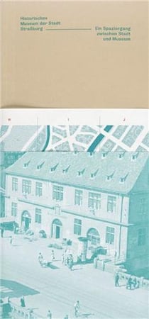 Historisches museum der stadt Strassburg - ein spaziergang zwischen stadt und museum