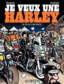 Je veux une Harley Tome 1 : la vie est trop courte !