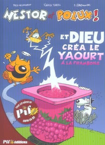 Nestor et Polux t.1 - et Dieu créa le yaourt à la framboise