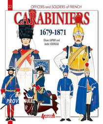 Officers and soldiers of french carabiniers - 1679-1871