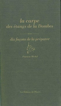 Dix façons de le préparer : la carpe des étangs de la Dombes