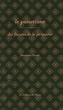 Dix façons de le préparer : le panettone