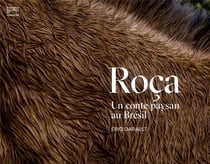 Roça, un conte paysan au Brésil