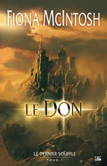 Le dernier souffle Tome 1 : le don