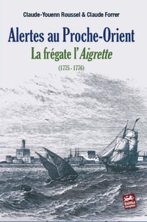 Alertes au proche-orient - la frégate l'aigrette (1775-1776)