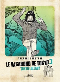 Le vagabond de Tokyo Tome 3 : Tokyo Lullaby