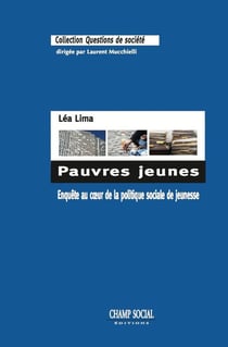 Pauvres jeunes - enquête au coeur de la politique sociale de jeunesse