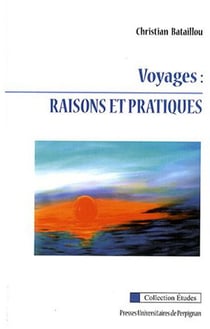Voyages raisons et pratiques