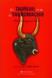 Du taureau et de la tauromachie hier et aujourd hui