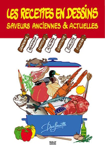 Les recettes en dessin de Darfeuille - saveurs anciennes et actuelles