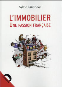 L'Immobilier Une Passion Francaise