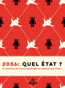 2056 : quel état ? dix nouvelles pour imaginer le monde qui vient