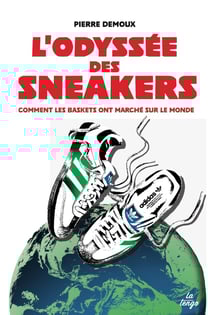 L'Odyssée des sneakers : Comment les baskets ont marché sur le monde