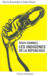 Nous sommes les indigènes de la république