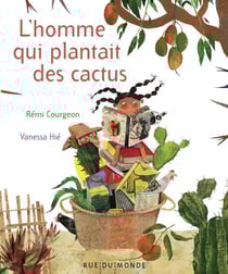 L'homme qui plantait des cactus