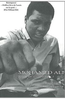 Mohamed Ali - sa vie, ses combats t.2