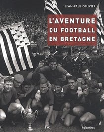 Aventure du football en bretagne