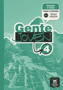 Gente joven 4 - espagnol 4ème année - cahier d'activités