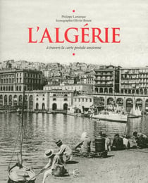 L'Algérie à travers la carte postale ancienne