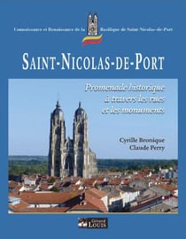 Saint-nicolas-de-port - promenade historique à travers les rues et les monuments