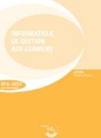 L'informatique de gestion aux examens - pochette - corriges