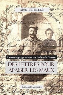Des lettres pour apaiser les maux - un témoignage unique sur la Grande Guerre