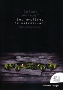 Des aliens parmi nous ? les mystères de bitcherland