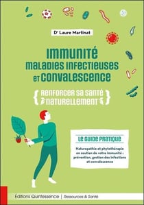 Immunité, maladies infectieuses et convalescence : renforcer sa santé naturellement