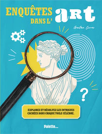 Enquêtes dans l'art : Explorez et résolvez les intrigues cachées dans chaque toile célèbre