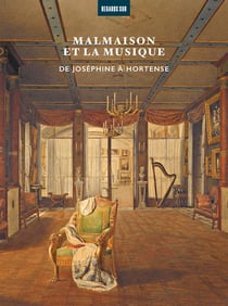 Malmaison et la musique : De Joséphine à Hortense