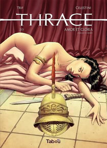 Thrace Tome 2 : Amor et Gloria