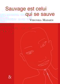 Sauvage est celui qui se sauve