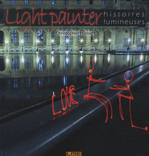 Light painter - histoires lumineuses