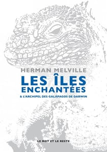 Les îles enchantées - extrait du Journal du Beagle de Darwin
