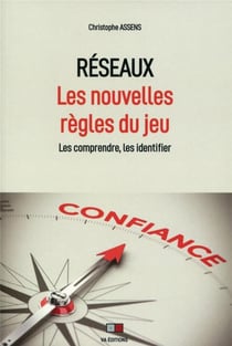 Réseaux, les nouvelles règles du jeu : les comprendre, les identifier