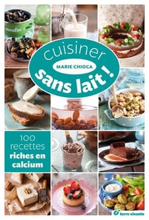 Cuisiner sans lait !