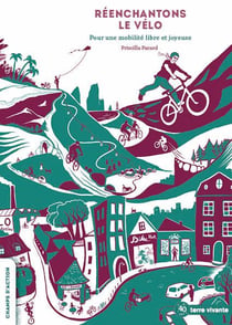 Réenchantons le vélo : pour une mobilité libre et joyeuse