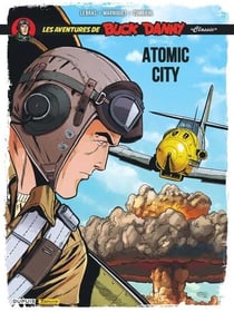 Les aventures de « Buck Danny » Classic Tome 12 : Atomic city
