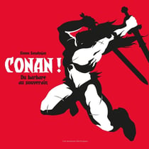 Conan : de barbare à souverain