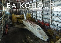 Baikonour, vestiges du programme spatial soviétique