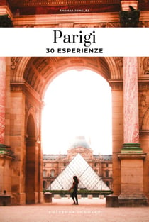 Parigi : 30 esperienze (édition 2024)